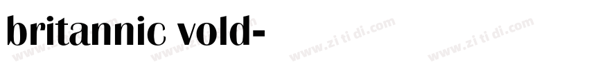 britannic vold字体转换 britannic vold字体转换
